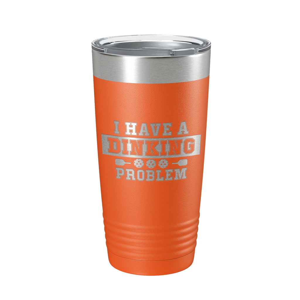 I Have A Dinking Problem Tumbler Funny Pickleball Travel Mug Insulated Laser Engraved Pickle Ball Gift Coffee Cup 20 oz-4